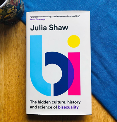 Bi, The Hidden Culture, History, and Science of Bisexuality