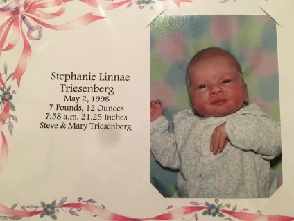 MAY 2, 1998: Stephanie Linnae Triesenberg is born!