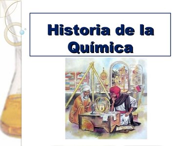 química La historia de la química abarca un periodo de tiempo muy amplio que va desde la