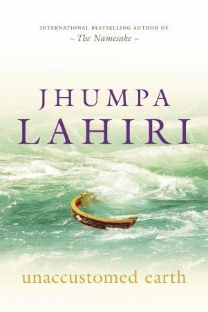 unaccustomed earth by jhumpa lahiri unaccustomed earth by jhumpa lahiri