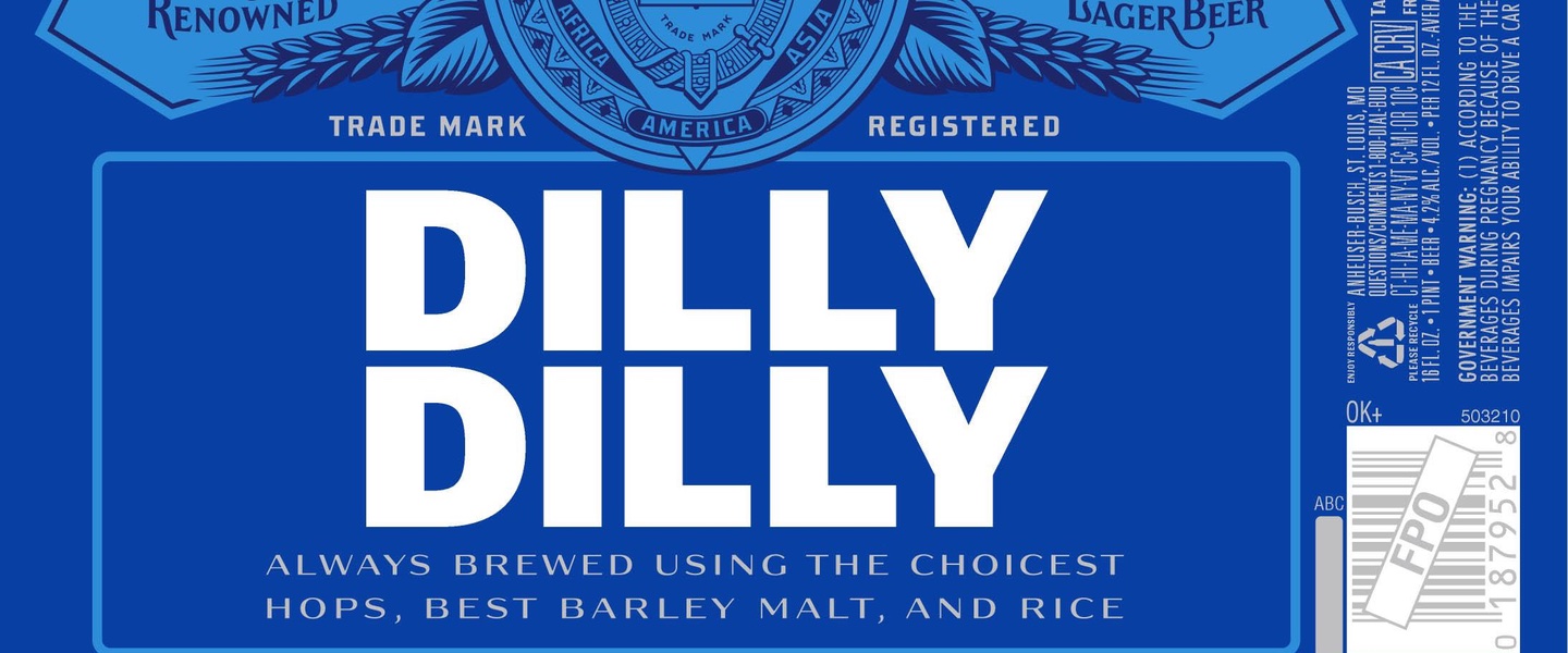 Begge Humoristisk Mikroprocessor Bud Light : "Dilly Dilly " | Sutori
