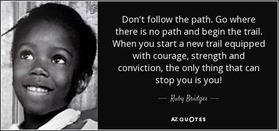 Another one of Ruby Bridges quotes.