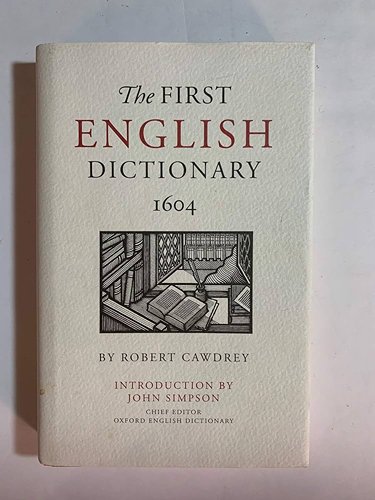 The publication of the first monolingual English dictionary.