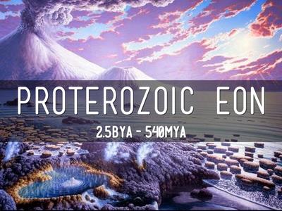 Proterozoic Eon (2,500 mya to 541 mya) Era/Epoch: Neoprotezoic ...