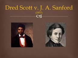 Vs Sandford 1857 What Is The Dred Scott Decision Chief Justice