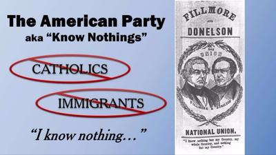 Know Nothing Riots This was the basis for the Know Nothings