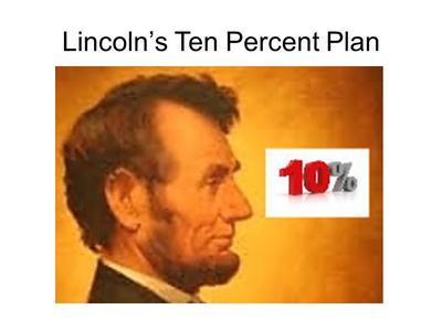 lincolns 10 percent plan