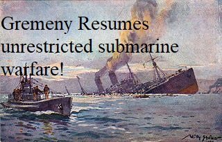 On February 1st 1917 , Germany, determined to win its war of attrition ...