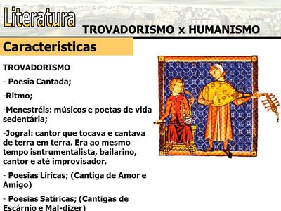 Principais características do Trovadorismo: