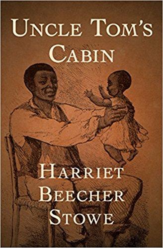 Uncle Tom's Cabin - Harriet Beecher Stowe