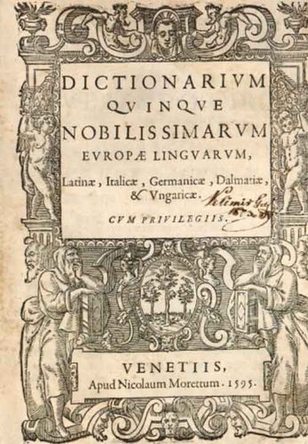 1595. Prvi rječnik (Višejezični rječnik), Faust Vrančić